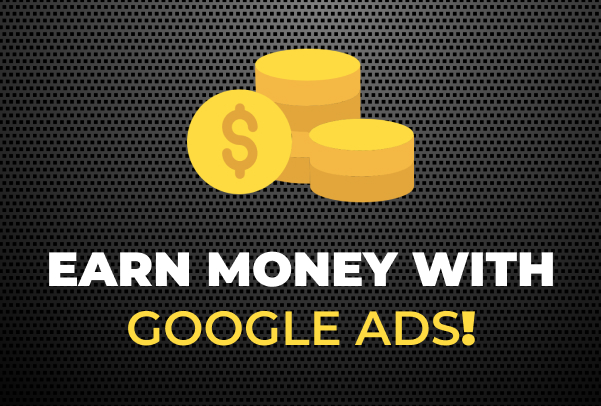 Google AdSense - Earn money by displaying ads