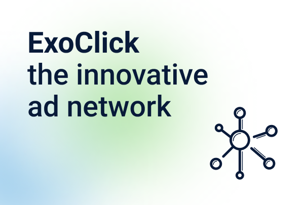 ExoClick - the innovative ad network