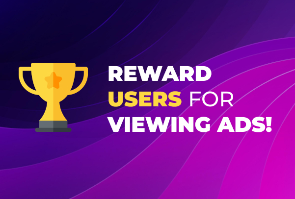 Rewarded ads — monetize unpaid users with ads in exchange of free actions